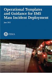 Operational Templates and Guidance for EMS Mass Incident Deployment