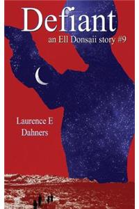 Defiant (an Ell Donsaii story #9)