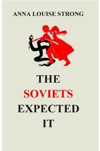 The Soviets Expected It
