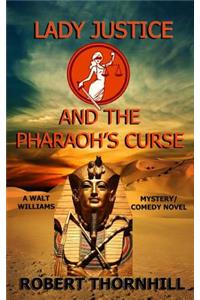 Lady Justice and the Pharaoh's Curse