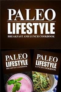 Paleo Lifestyle - Breakfast and Lunch Cookbook: Modern Caveman CookBook for Grain Free, Low Carb, Sugar Free, Detox Lifestyle