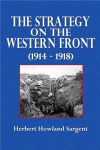 The Strategy on the Western Front: (1914 - 1918)