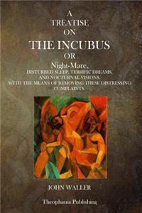 Treatise on the Incubus or Night Mare