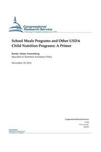 School Meals Programs and Other USDA Child Nutrition Programs