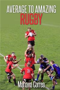 Average To AMAZING Rugby