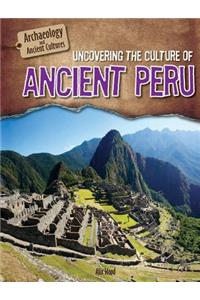 Uncovering the Culture of Ancient Peru