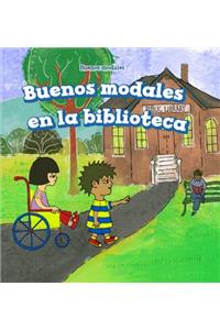 Buenos Modales En La Biblioteca (Good Manners at the Library)