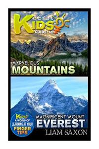 A Smart Kids Guide to Marvelous Mountains and Magnificent Mt. Everest