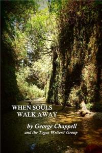 When Souls Walk Away