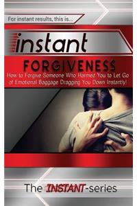 Instant Forgiveness