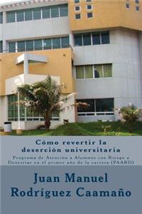 Como Revertir La Desercion Universitaria