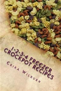 1-2-3-4 Freezer Crockpot Recipes