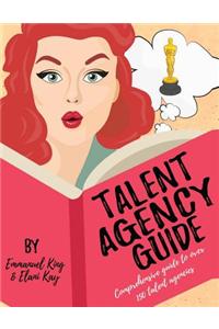 Talent Agency Guide