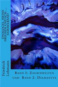 Dnalogel, meine Freunde und ich..... Sammelband