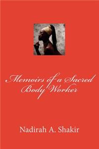 Memoirs of a Sacred Body Worker