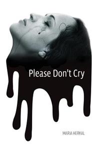 Please Don't Cry