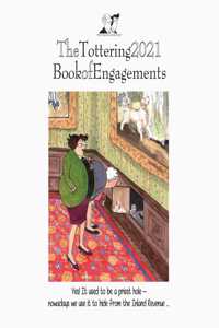 TOTTERING BY GENTLY BOOK OF ENGAGEMENTS