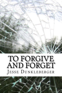 To Forgive and Forget