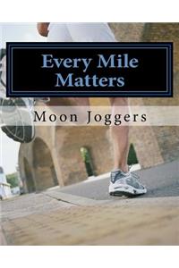 Every Mile Matters