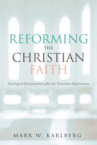 Reforming the Christian Faith