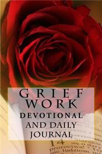 Grief Work Devotional and Daily Journal