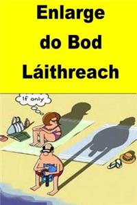 Enlarge do Bod Láithreach