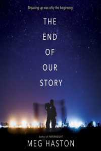 End of Our Story Lib/E