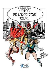 Heros de L'Age D'Or Reuni!