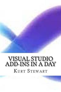 Visual Studio Add-Ins In a Day