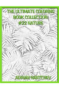 The Ultimate Coloring Book Collection #22 Nature