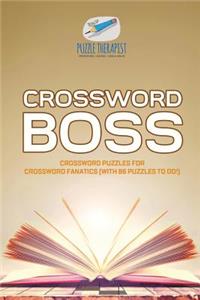 Crossword Boss Crossword Puzzles for Crossword Fanatics (with 86 Puzzles to Do!)