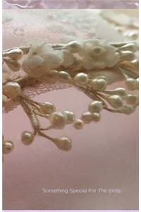 Something Special For The Bride