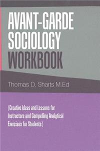 Avant-Garde Sociology Workbook