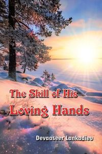 Skill of His Loving Hands