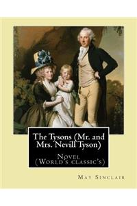 Tysons (Mr. and Mrs. Nevill Tyson). By