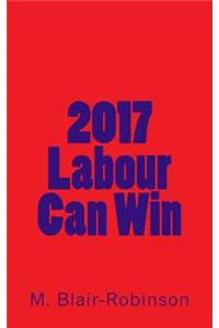 2017 Labour Can Win
