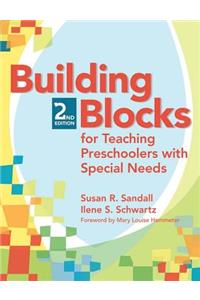 Building Blocks for Teaching Preschoolers with Special Needs