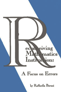 Reconceiving Mathematics Instruction