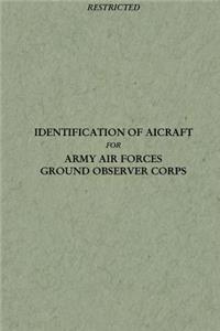 Identification of Aircraft for Army Air Forces Ground Observer Corps