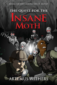 Quest for the Insane Moth