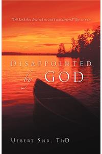 Disappointed by God