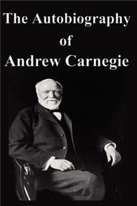 Autobiography of Andrew Carnegie
