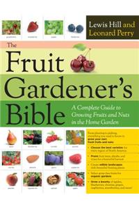 The Fruit Gardener's Bible