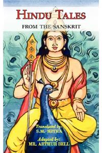 Hindu Tales From the Sanskrit - Mythological Stories for Children & Adults