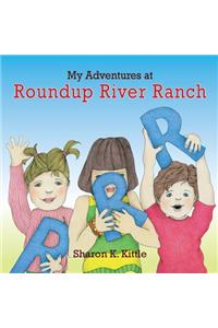 My Adventures at Roundup River Ranch
