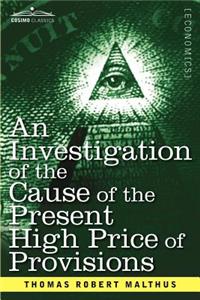 Investigation of the Cause of the Present High Price of Provisions