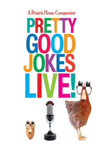 Prairie Home Companion Pretty Good Jokes Live!