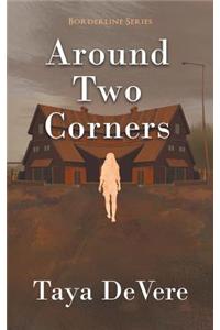 Around Two Corners