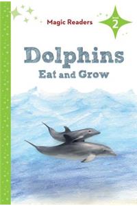 Dolphins Eat and Grow: Level 2