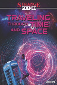 Traveling Through Time and Space